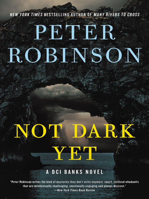 Title details for Not Dark Yet by Peter Robinson - Available